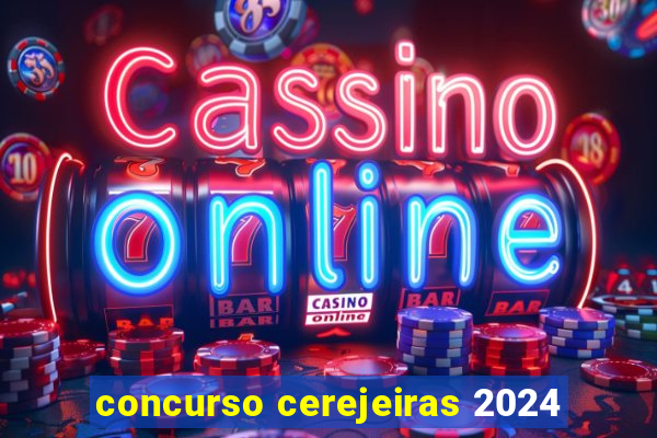 concurso cerejeiras 2024